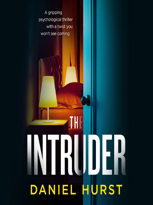 Title details for The Intruder by Daniel Hurst - Available